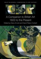 A Companion to British Art: 1600 to the Present 1119170117 Book Cover
