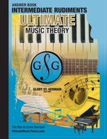 GP-UIRA - Ultimate Music Theory Intermediate Rudiments Answer Book 0981310168 Book Cover