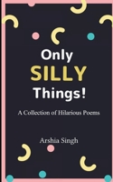Only Silly Things! B0FBSBDSF2 Book Cover