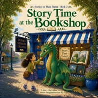 Story Time at the Bookshop: A story that takes you where imagination can fly (Stories on Main Street) 1967064822 Book Cover