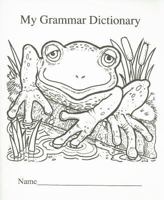 My Grammar Dictionary 1564726118 Book Cover