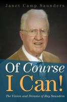 Of Course I Can!: The Visions and Dreams of Ray Saunders 1632326523 Book Cover