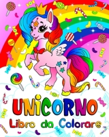 Unicorno Libro da Colorare: Album da Colorare Magico Per Bambini dai 4-8 Anni B088T6LNYZ Book Cover