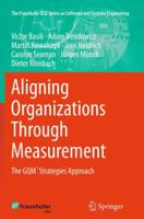 Aligning Organizations Through Measurement: The GQM+Strategies Approach 331905046X Book Cover