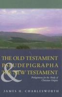The Old Testament Pseudepigrapha & the New Testament 1563382571 Book Cover