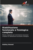 Riabilitazione funzionale e fisiologica completa (Italian Edition) 6207936221 Book Cover