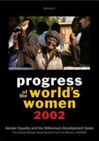 Progress of the World's Women 2002 Volume Two: Gender Equality and the Millennium Development Goals 0912917709 Book Cover
