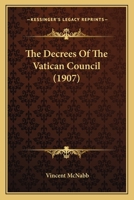The Decrees of the Vatican Council 0548720150 Book Cover