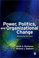 Power, Politics, and Organizational Change: Winning the Turf Game (Human Resource Management Series) 0761962220 Book Cover