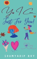 Yes I Can...Just For You! 1636692877 Book Cover