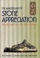 The Japanese Art of Stone Appreciation: Suiseki and Its Use With Bonsai 0804820473 Book Cover