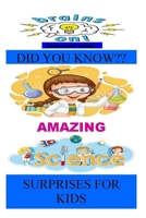 DID YOU KNOW?: AMAZING SCIENCE SURPRISES FOR KIDS B0C2SCKWSK Book Cover