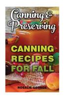 Canning & Preserving: Canning Recipes For Fall 1976286875 Book Cover