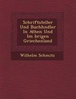 Schriftsteller Und Buchh�ndler In Athen Und Im �brigen Griechenland 1249786517 Book Cover