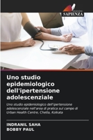 Uno studio epidemiologico dell'ipertensione adolescenziale 6203139246 Book Cover