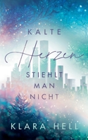 Kalte Herzen stiehlt man nicht 3756241041 Book Cover