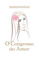 O Congresso do Amor 1975620917 Book Cover