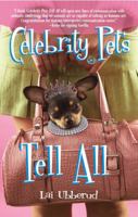 Celebrity Pets Tell All 1582701555 Book Cover