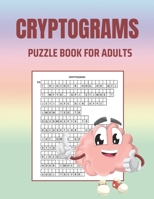 Cryptograms Puzzle Book for Adults: Brain Health Puzzle Book for Adults: Large Print Puzzles to Sharpen Your Mind: Cryptoquips Puzzles B08R7VM1G7 Book Cover