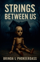 Strings Between Us B0F7K4RNTJ Book Cover