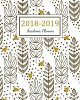 2018 - 2019 Academic Planner: 2018 - 2019 Two Year Planner | Daily Weekly And Monthly Calendar | Agenda Schedule Organizer Logbook and Journal Notebook (24 Month Calendar Planner) (Volume 6) 1984001809 Book Cover