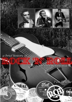 A Brief History of Rock 'n' Roll 1291708219 Book Cover