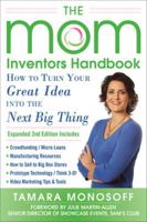 The Mom Inventors Handbook: How to Turn Your Great Idea into the Next Big Thing 0071458999 Book Cover