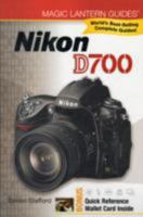 Magic Lantern Guides: Nikon D700 (Magic Lantern Guides) 1600594980 Book Cover