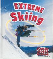 Extreme Skiing 0778717283 Book Cover