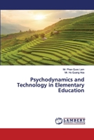 Psychodynamics and Technology in Elementary Education 3330054107 Book Cover