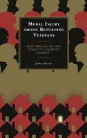 Moral Injury among Returning Veterans: From Thank You for Your Service to a Liberative Solidarity 1793642664 Book Cover