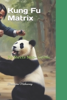 Kung Fu Matrix - Flagship Edition: Po Meets Neo B0F8X7NHJQ Book Cover