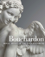 Bouchardon: Royal Artist of the Enlightenment 1606065068 Book Cover