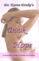 Book of Hope: A Theopathic Guide to Health and Healing 1517079071 Book Cover