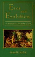 Eros and Evolution: A Natural Philosophy of Sex (Helix books) 0201442329 Book Cover