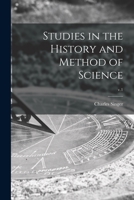 Studies in the History and Method of Science; v.1 1014913667 Book Cover