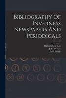 Bibliography Of Inverness Newspapers And Periodicals 1018209581 Book Cover