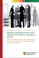 Fatores predisponentes para infec��o em fratura exposta e escore 613966912X Book Cover