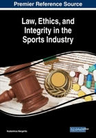Law, Ethics, and Integrity in the Sports Industry 1522588027 Book Cover