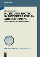Musik Und Erotik in Doderers Roman 'die D�monen': Semantiken Der 'zweiten Wirklichkeit' 3110715384 Book Cover