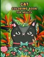 Cat Coloring Book For Adults: Funny Big Cat Lovers Coloring Book For Gift With Creative Design B08HTF1K3D Book Cover