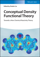 Conceptual Density Functional Theory: Towards a New Chemical Reactivity Theory 3527348433 Book Cover