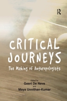 Critical Journeys: The Making of Anthropologists 1138262633 Book Cover