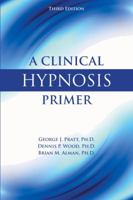 A Clinical Hypnosis Primer 0471613843 Book Cover