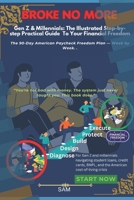BROKE NO MORE: BROKE NO MORE: Gen Z & Millennials — The Illustrated Step-by-Step & Practical Guide To Your Financial Freedom B0HBK415T7 Book Cover