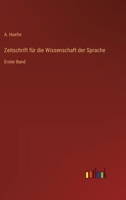 Zeitschrift für die Wissenschaft der Sprache: Erster Band 3368561316 Book Cover