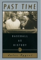 Past Time: Baseball As History