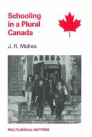 Schooling in a Plural Canada (Multilingual Matters No 23) 1853590290 Book Cover