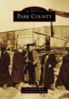 Park County 1540252302 Book Cover