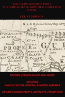 The Negro Question Part 2 the African Slave Ships That Came from Judah 1072251469 Book Cover